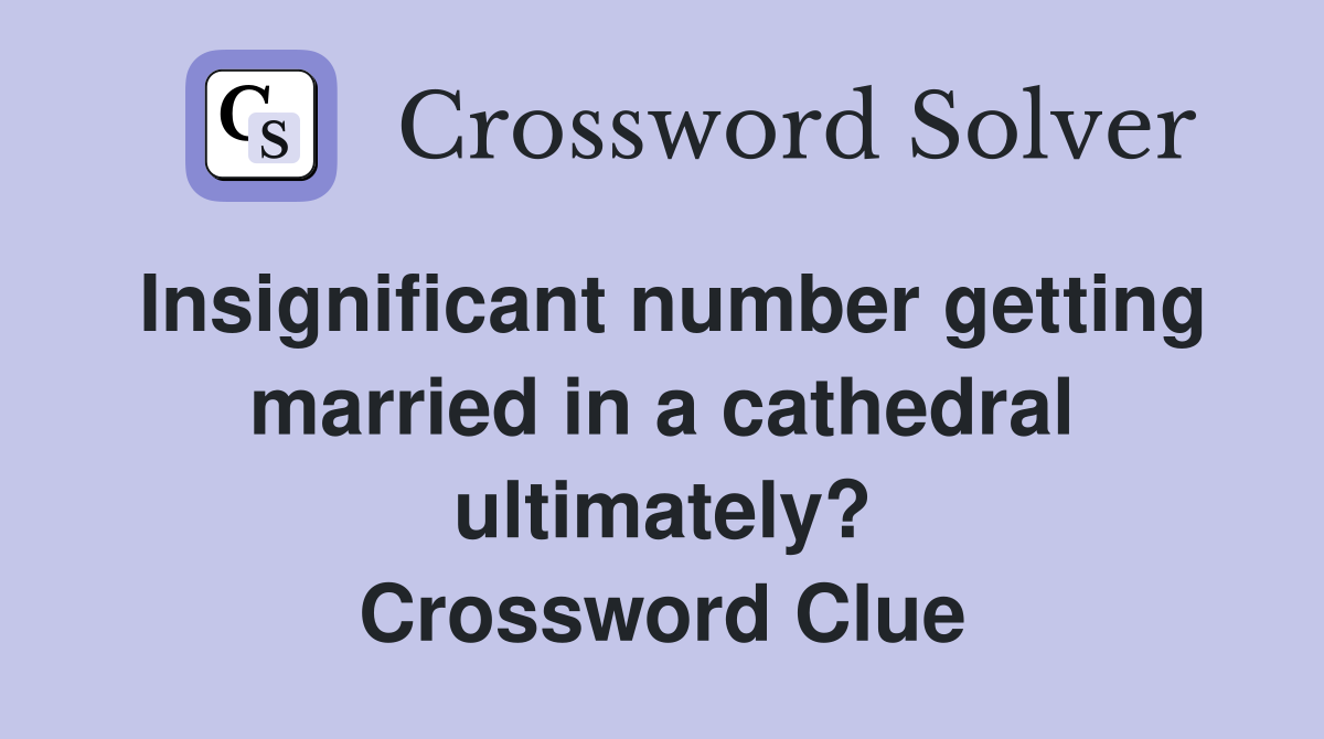 Insignificant number getting married in a cathedral ultimately